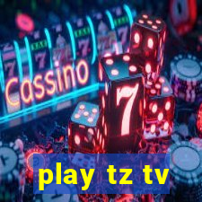 play tz tv